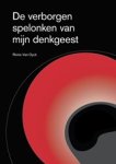 Reine Van Dyck - De verborgen spelonken van mijn denkgeest Reine Van Dyck - De verborgen spelonken van mijn denkgeest