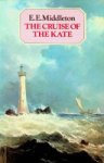 Middleton, E.E. - The Cruise of the Kate