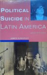 DUNKERLEY James - Political suicide in Latin America