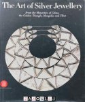 John Beringen, Hugo E. Kreijger, e.a. - The Art of Silver Jewellery from the minorities of China, the Golden Triangle, Mongolia and Tibet. The René van der Star Collection