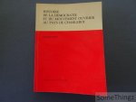 Poty, Francis. - Histoire de la democratie et du mouvement ouvrier au pays de Charleroi. Volume 1: Le blé qui lève - 1735 a 1905.