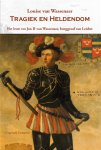 Louise van Wassenaer 243614 - Tragiek en heldendom Het leven van Jan II van Wassenaer