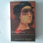Damasio, Antonio R. - Descartes'Error ; Emotion, Reason and the Human Brain
