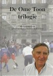 Oetelmans, Willem - De Ome Toon trilogie -Herinneringen aan het Amsterdams straatvoetbaltoernooi