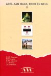 Coumans, RHP; Gerards FM; Heynens GML; Jong JJ de; Mertens JFR; - Adel / aan Maas, Roer en Geul deel II (2) studies over de adelgeschiedenis in Limburg