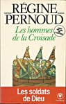 Pernoud, Régine - Les hommes de la Croisade
