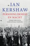 Ian Kershaw 11448 - Persoonlijkheid en macht Politieke leiders die het moderne Europa veranderden