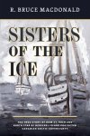 R. Bruce Macdonald - Sisters of the Ice