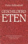 Kellendonk, Frans - Geschilderd eten.