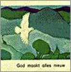 Onbekend - God Maakt Alles Nieuws