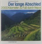 Dietlinde Warth - Rosenheimer Raritäten : Der lange Abschied 2000 Kilometer zu Fuss durch Nepal