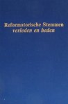 Borgers/Bremmer/Exalto - Reformatorische stemmen verleden en heden Borgers/Bremmer/Exalto - Reformatorische stemmen verleden en heden