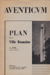  - Aventicum. Plan de la Ville Romaine 1:3700 (1 cm. = 37 m.)