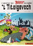 goscinny ( tekst ) - ,t titelgevech ,n avontuur van asterix de gallier ( verhaal in de limburgse taal - teikeninge: uderzo )