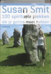 Susan Smit - 100 spirituele plekken die je gezien moet hebben