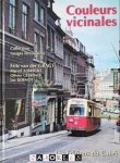 Frits van der Gragt, Marcel Albrecht, Olivier Geerinck, Luc Koenot - Couleurs Vicinales. Collection Images Ferroviaires 19