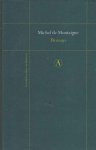 Montaigne, Michel de - De essays. Vertaald door Hans van Pinxteren Montaigne, Michel de - De essays. Vertaald door Hans van Pinxteren