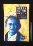 Ramos, Fidel V. - Break Not The Peace : the story of the GRP-MNLF peace negotiations, 1992-1996