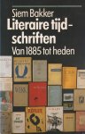 Bakker, Siem - Literaire tijdschriften: Van 1885 tot heden. Synthese Bakker, Siem - Literaire tijdschriften: Van 1885 tot heden. Synthese