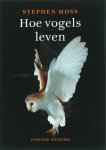 Stephen Moss - Hoe vogels leven