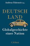 FAHRMEIR, ANDREAS (HG.): - Deutschland. Globalgeschichte einer Nation.