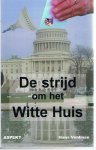 Veldman, Hans - De strijd om het Witte Huis