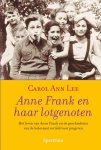 Carol Ann Lee - Anne Frank en haar lotgenoten het leven van Anne Frank en de geschiedenis van de holocaust verteld door jongeren