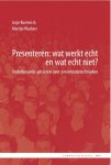 Josje Kuenen 97021, Martijn Wackers 106105 - Presenteren: wat werkt echt en wat echt niet? onderbouwde adviezen over presentatietechnieken