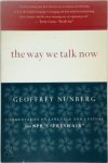 Geoffrey Nunberg - The Way We Talk Now