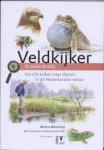 Wesseling, Monica - Veldkijker. Gericht kijken naar dieren in de Nederlandse natuur