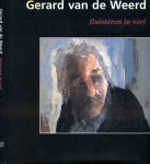 Jong, Johan, Gerard Nijenhuis en Janna van Zon - Gerard van de Weerd: Fluisteren in verf