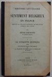 Bremond Henri - Histoire litteraire du sentiment religieux en France Depuis la fin des guerres de religion jusqu a nos jours V La conquete mystique L ecole du pere lallemant et la tradition mystique dans la compagnie de Jesus