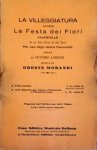 Morandi, Oreste: - La villeggiatura, ovvero, La festa dei fiori. Vaudeville in un atto diviso in due parti per uso degli Istituti femminili. Parole di Vittorio Lorenzi. Libretto