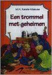 M.H. Karels-Meeuse - Een Trommel Met Geheimen