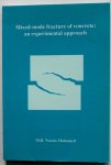 Nooru-Mohamed M B - Mixed-mode fracture of concrete an experimental approach (proefschrift)