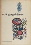 Buddingh', c. - Acht gorgelrrijmen waarop het goed gorgelen is. Zijnde gorgellandse nieuwe- en reeds eerder gehoorde rijmen, met vier snorkeltekeningen van Alfons van Heusden. Buddingh', c. - Acht gorgelrrijmen waarop het goed gorgelen is. Zijnde gorgellandse nieuwe- en reeds eerder gehoorde rijmen, met vier snorkeltekeningen van Alfons van Heusden.