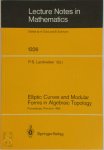 Peter S. Landweber - Elliptic Curves and Modular Forms in Algebraic Topology