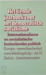 [Red.] Martin Ros , [Red.] Bart Tromp , E.A. - Het tiende jaarboek voor het democratisch socialisme Internationalisme en socialistische buitenlandse politiek