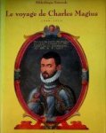 Isler-de Jongh, A and F. Fossier - Le Voyage de Charles Magius 1568-1573
