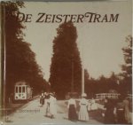 A. Steenmeijer - De Zeister tram de elektrische tram Utrecht-Zeist 1909-1949