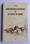 Labrot, E. - Saint-Martin-Le-Supérieur et la Valée du Barrès