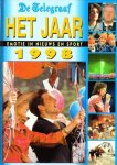 Johan van den Dongen, Bob Huisman, Jessica Kolenberg, Kees van de Nes, Paul Rijpkema, Jan Albert Sterkman & Alex de Vries - Het Jaar 1998 - Emotie in nieuws en sport