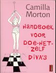 Morton, Camilla .. Vertaling Karin Pijl & Illustraties van  Natasha - Handboek voor doe-het-zelf diva's