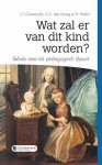 Groenendijk, L.F. (e.a.) - Groenendijk, L.F. (e.a.)-Wat zal er van dit kind worden? (nieuw)