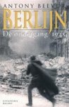 A. Beevor - Berlijn / De ondergang 1945