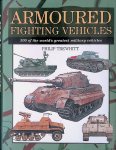 Trewhitt, Philip - Armoured Fighting Vehicles: 300 of the World's Greatest Military Vehicles