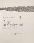 WATSON, SALLY - Magic At Wychwood (Illustrated by Frank Bozzo)