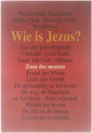 John Drane Henk Fonteyn K B Holwerda - Wie is Jezus? : een documentaire