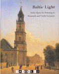 Catharine Johnston, Helmut Börsch-Supan, e.a. - Baltic Light. Early Open-Air Painting in Denmark and North Germany