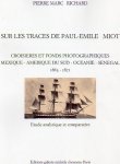 RICHARD, P.M. - Sur les traces de Paul-Emile Miot. Etudes analytique et comperative